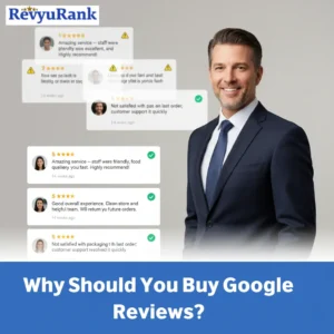 Why Should You Buy Google Reviews