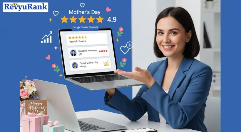 Google Reviews Hacks Boost Business This Mothers Day