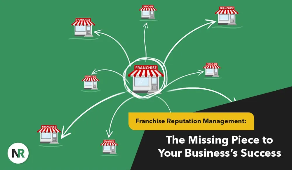 Franchise reputation management tools arranged for comparing multiple locations